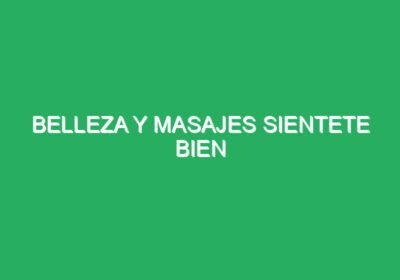 Belleza Y Masajes Sientete Bien