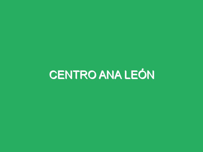 centro ana leon 33898 masajes valladolid 2025