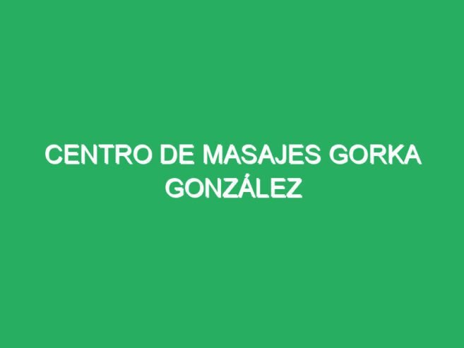 Centro De Masajes Gorka González
