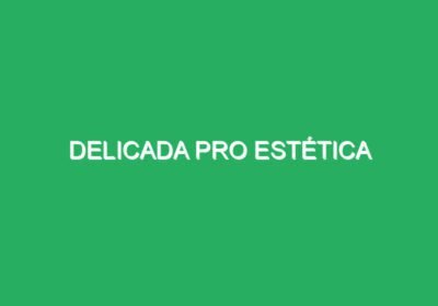Delicada Pro Estética
