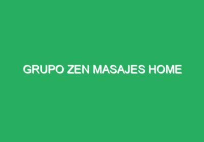 Grupo Zen Masajes Home