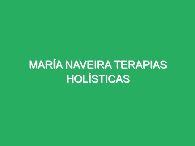 María Naveira Terapias Holísticas