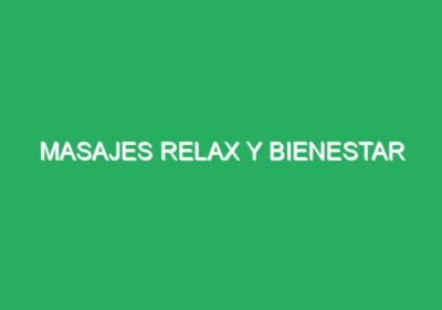 Masajes Relax y Bienestar