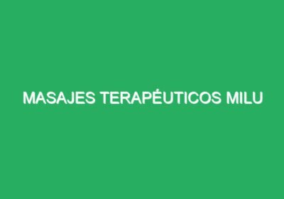 Masajes Terapéuticos Milu