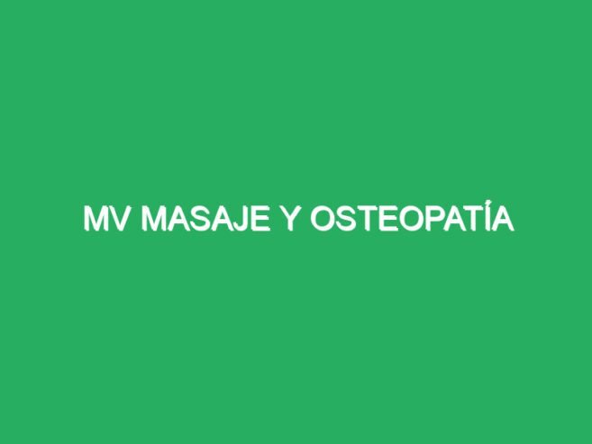 MV masaje y osteopatía
