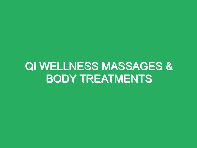 qi wellness massages body treatments 27694 Massage Treatment