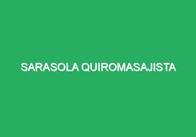 SARASOLA QUIROMASAJISTA