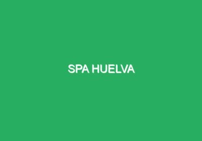 Spa Huelva