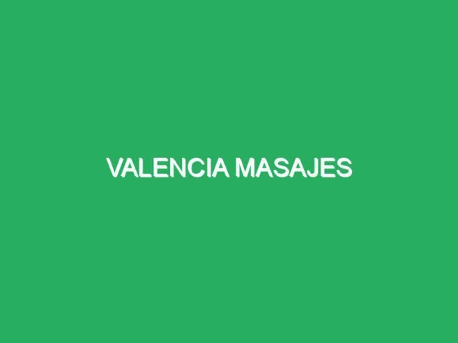 Valencia Masajes