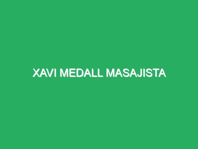 Xavi Medall Masajista