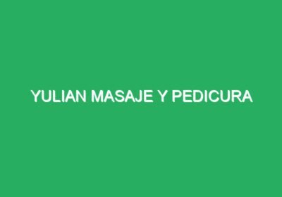 Yulian masaje y pedicura