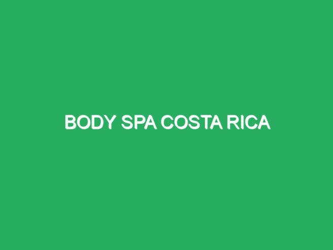 Body Spa Costa Rica