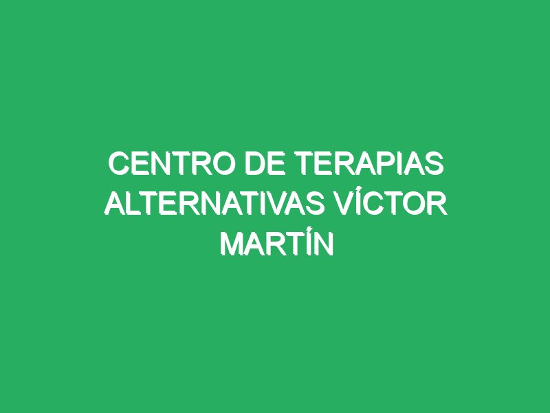 centro de terapias alternativas victor martin 51426 Masajes Faciales en Pontevedra
