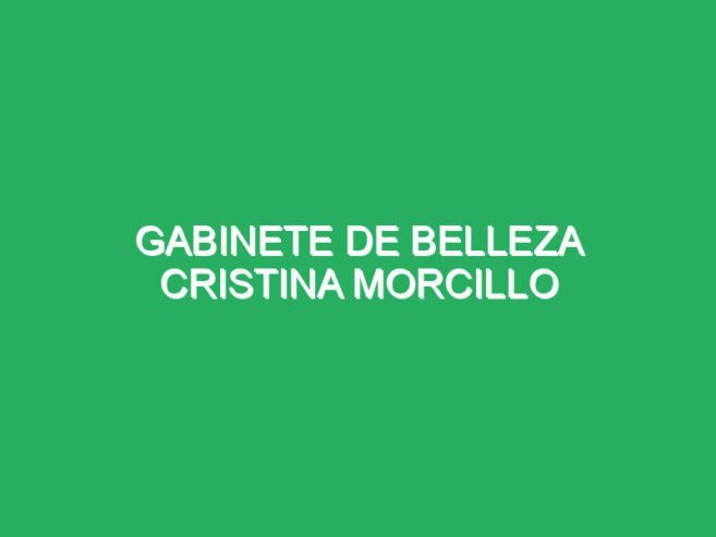 Gabinete de Belleza Cristina Morcillo