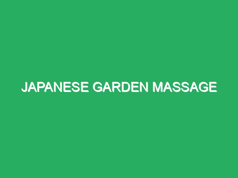 japanese garden massage 72372 Masaje Japones Malaga