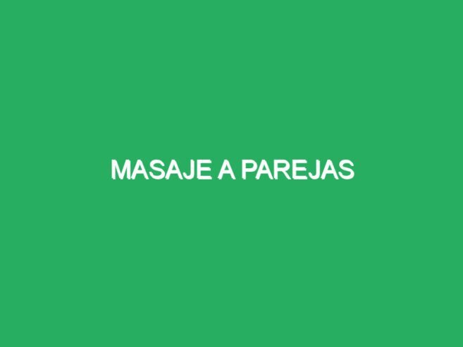 masaje a parejas