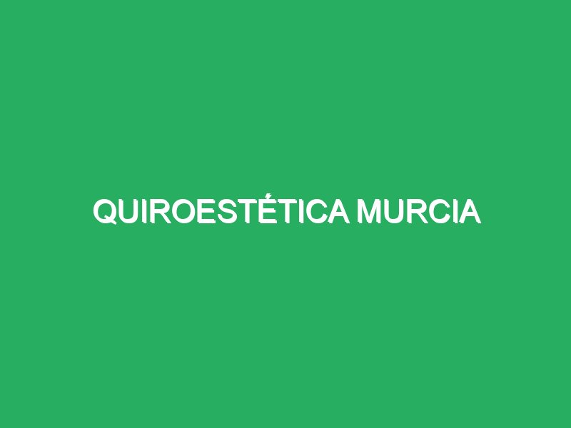 quiroestetica murcia 58808 masajes personalizados para atletas