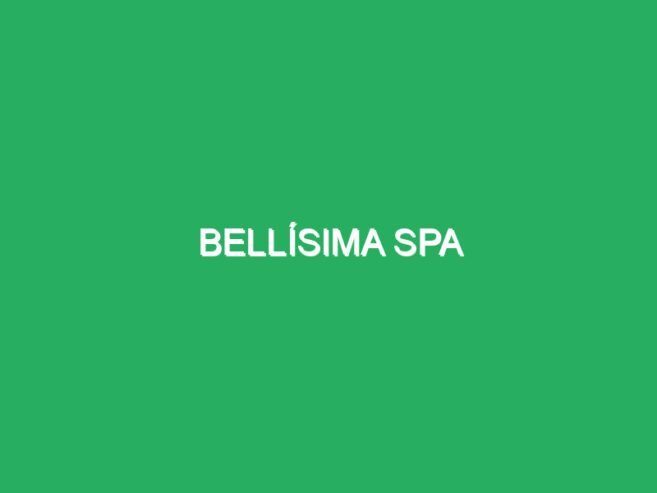 Bellísima Spa